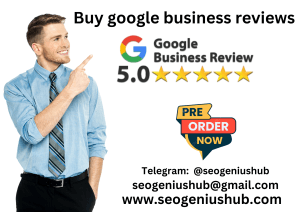 Buy google business reviews