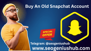 Buy An Old Snapchat Account